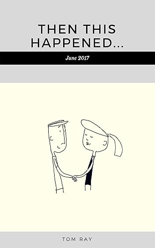 Then This Happened... #2