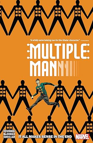 Multiple Man: It All Makes Sense In The End