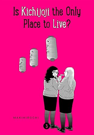 Is Kichijoji the Only Place to Live? Vol. 3