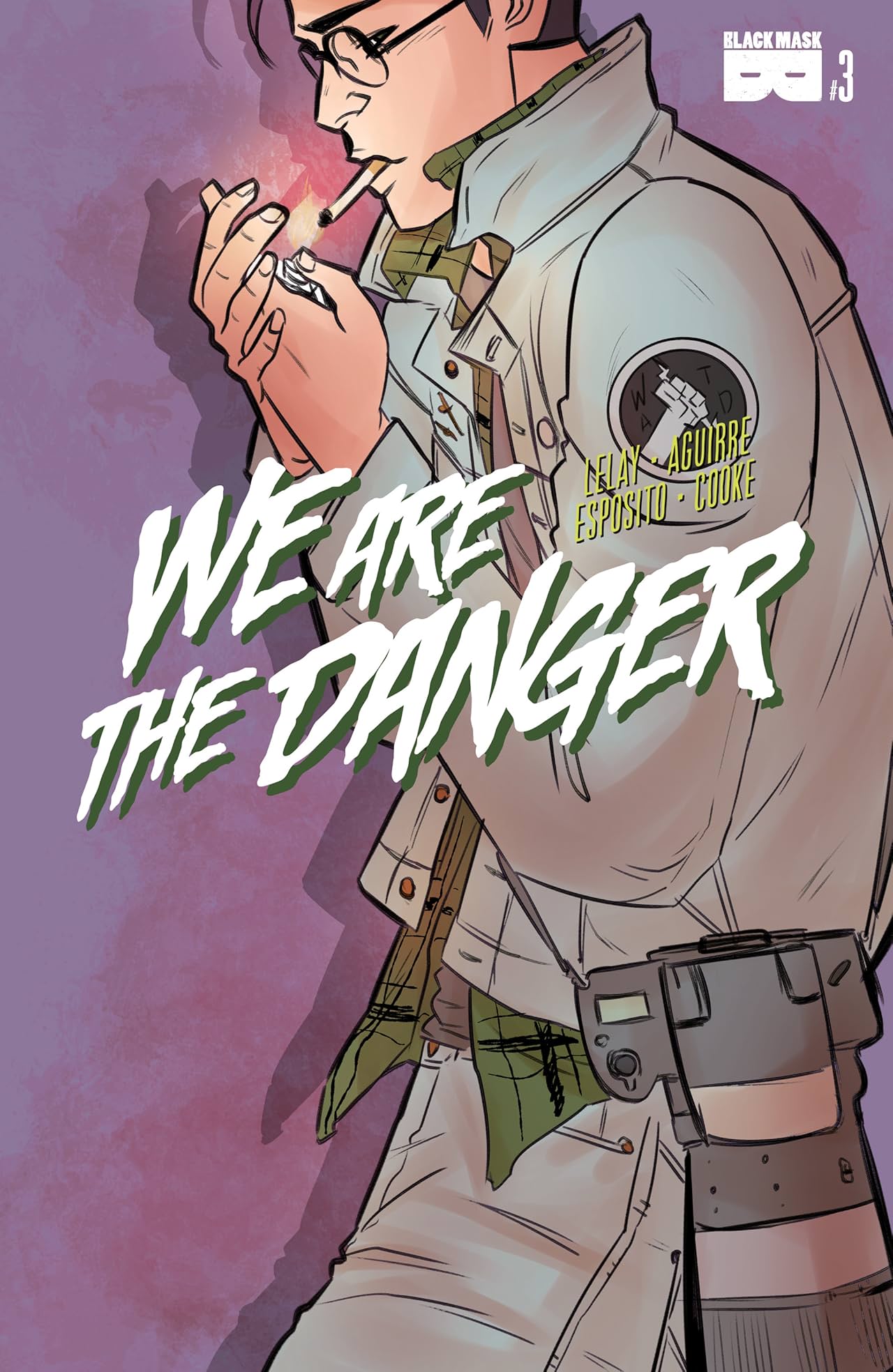 We Are The Danger #3