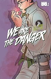 We Are The Danger #3