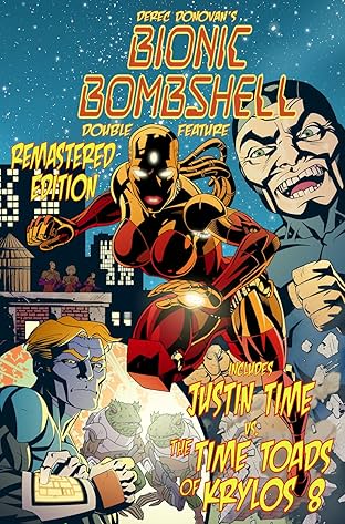 Derec Donovan's Bionic Bombshell- Justin Time Double Feature Vol. 1: Bionic Bombshell Double Feature