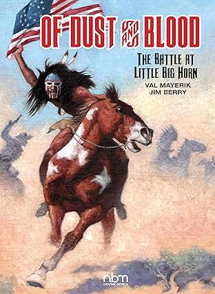 Of Dust & Blood, The Battle at Little Big Horn