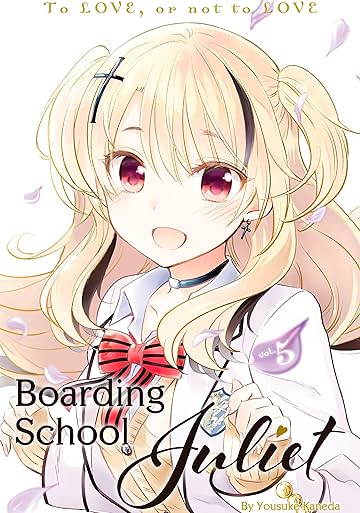 Boarding School Juliet Vol. 5