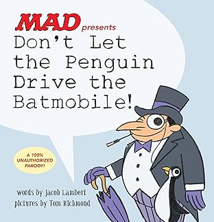 Don't Let the Penguin Drive the Batmobile