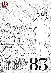 To Your Eternity #83