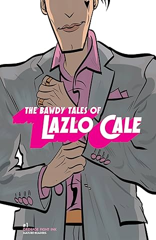The Bawdy Tales of Lazlo Cale #1