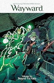Wayward Vol. 6: Bound To Fate
