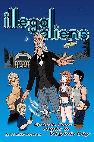 Illegal Aliens #4: Night in Virginia City