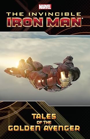 Iron Man: Tales Of The Golden Avenger