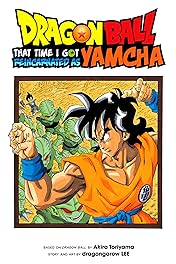 Dragon Ball: That Time I Got Reincarnated as Yamcha! Vol. 1