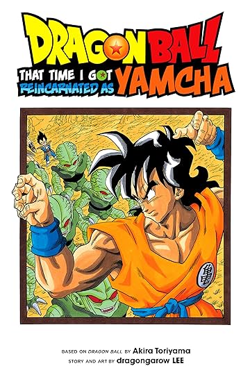 Dragon Ball: That Time I Got Reincarnated as Yamcha! Vol. 1