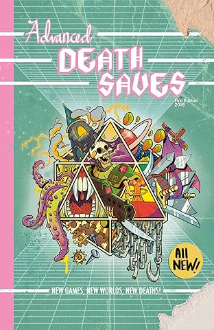Advanced Death Saves: New Games, New Rules, New Deaths