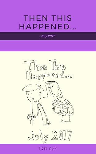 Then This Happened... #3