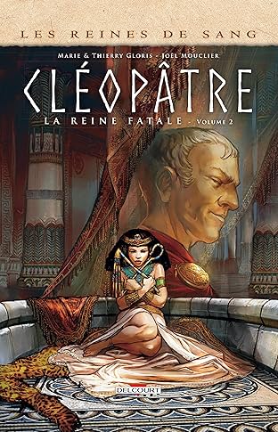 Les Reines de sang - Cléopâtre, la Reine fatale Vol. 2