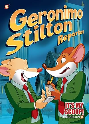 Geronimo Stilton Reporter Vol. 2: It’s My Scoop