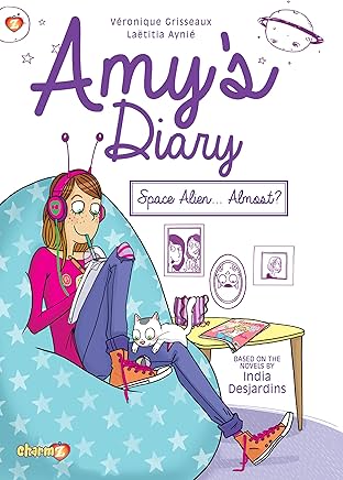 Amy's Diary Vol. 1: Space Alien…Almost?