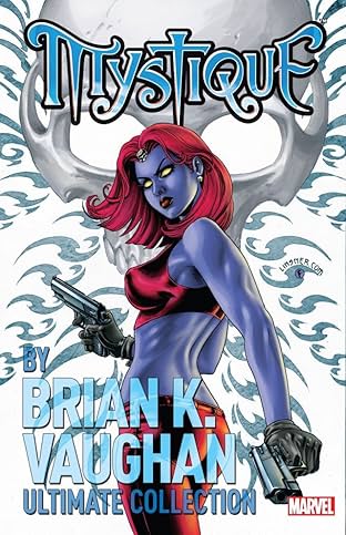 Mystique By Brian K. Vaughan Ultimate Collection