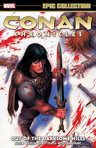 Conan Chronicles Epic Collection: Out Of The Darksome Hills