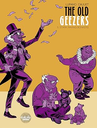 The Old Geezers Vol. 5: Stark Raving Bonkers
