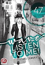 Wave, Listen to Me! #47