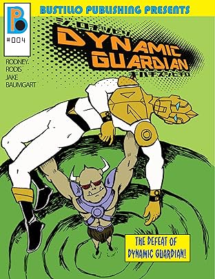 Bustillo Publishing Presents Vol. 4: The Defeat of Dynamic Guardian