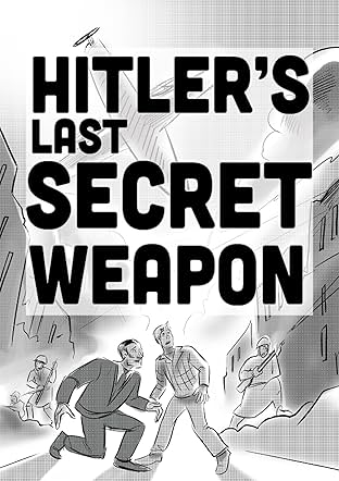 Hitler's Last Secret Weapon