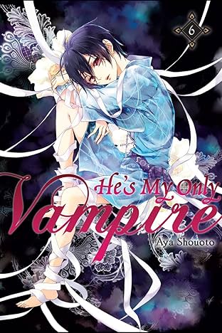 He's My Only Vampire Vol. 6