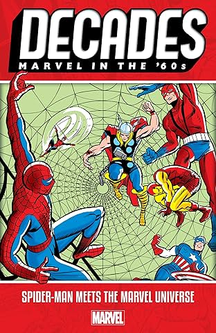 Decades: Marvel In The '60s - Spider-Man Meets The Marvel Universe