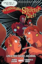 The Unbeatable Squirrel Girl Vol. 10: Life Is Too Short, Squirrel