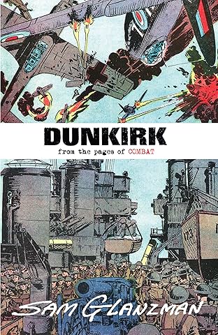 Dunkirk: From the Pages of Combat