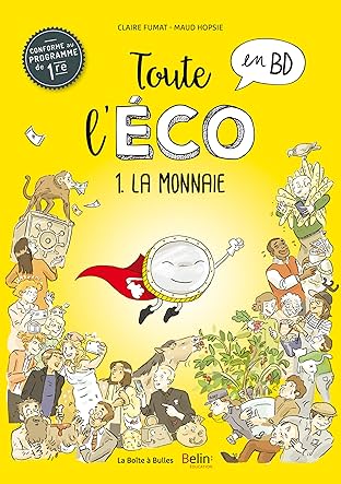 Toute l'éco Vol. 1: La Monnaie