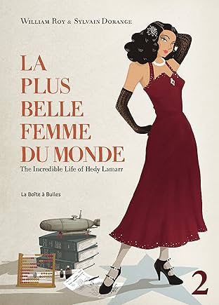 La plus belle femme du monde Vol. 2: The Incredible Life of Hedy Lamarr