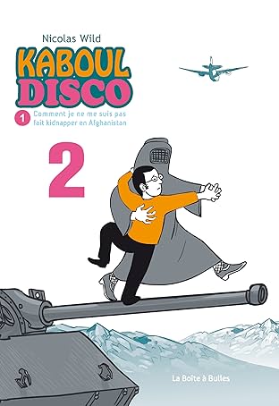 Kaboul Disco Vol. 1: Partie 2 - Comment je ne me suis pas fait kidnapper en Afghanistan