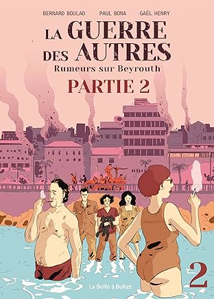 La Guerre des autres Vol. 2: Rumeurs sur Beyrouth