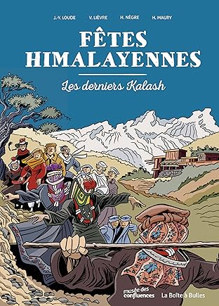 Fêtes Himalayennes : Les derniers Kalash