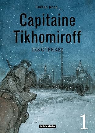 Capitaine Tikhomiroff Vol. 1: Les Guerres