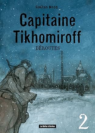 Capitaine Tikhomiroff Vol. 2: Déroutes