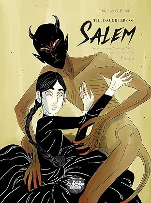 The Daughters of Salem Vol. 2: How we sent our children to their deaths