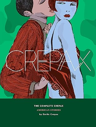 The Complete Crepax Vol. 5: American Stories