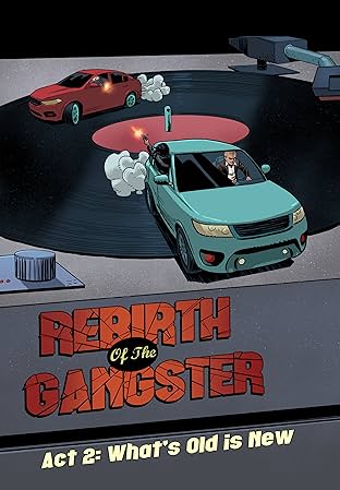 Rebirth of the Gangster Vol. 2: Act 2:What's Old Is New (Issues 7-12)