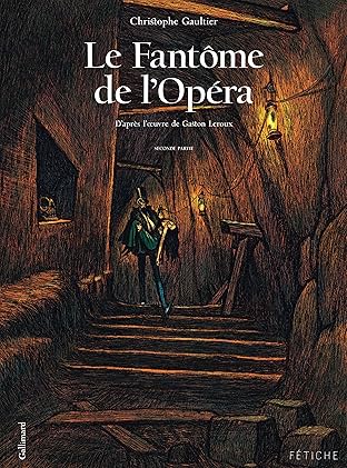 Le Fantôme de l'Opéra: D'après l'oeuvre de Gaston Leroux Vol. 2