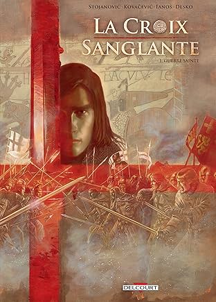 La Croix sanglante Vol. 1: Guerre sainte
