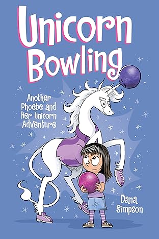Phoebe and Her Unicorn: Unicorn Bowling