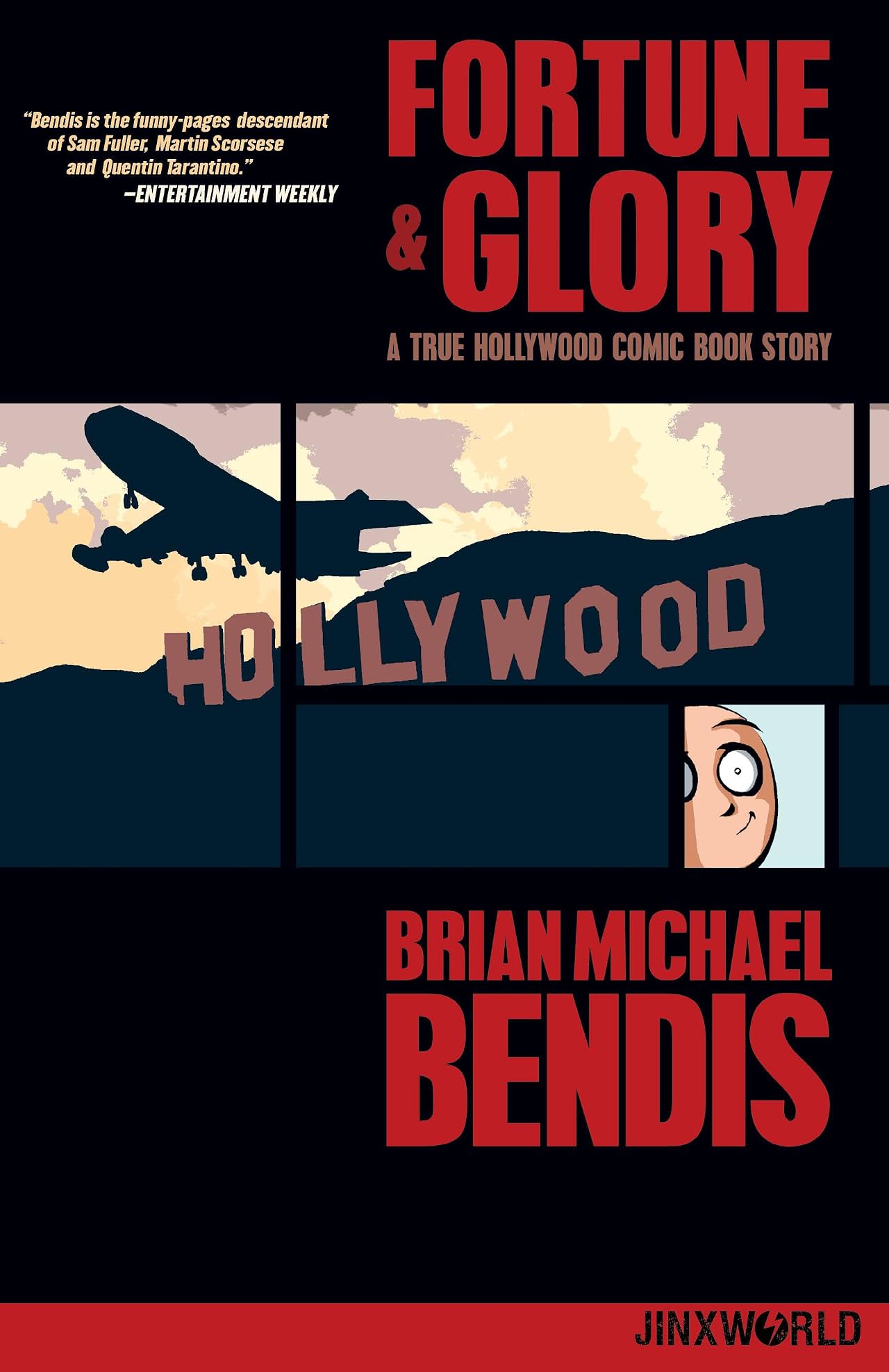 Fortune and Glory: A True Hollywood Comic Book Story Fortune and Glory: A True Hollywood Comic Book Story