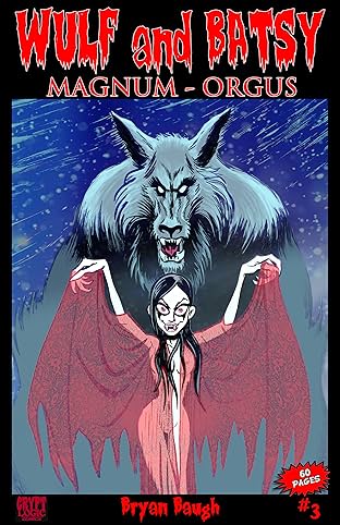 Wulf and Batsy: Magnum Orgus #3