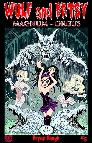 Wulf and Batsy: Magnum Orgus #5