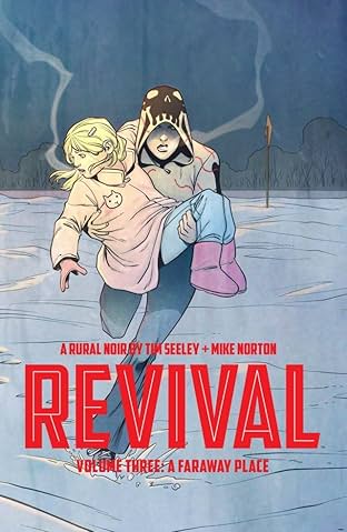Revival Vol. 3: A Faraway Place