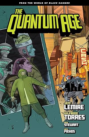 Quantum Age: From the World of Black Hammer Vol. 1