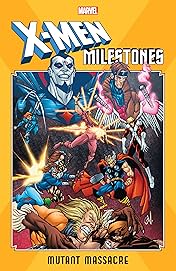 X-Men Milestones: Mutant Massacre
